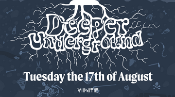 Deeper Underground 17.8.2021